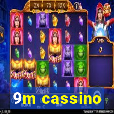 9m cassino